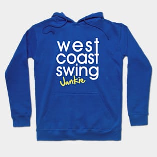West Coast Swing Junkie Hoodie